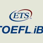 TOEFL iBT Test Announces Key Enhancements to Benefit Test Takers